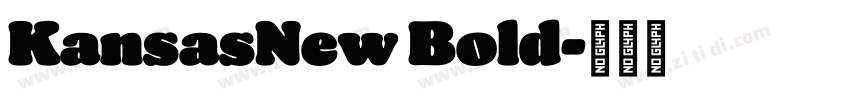 KansasNew Bold字体转换
